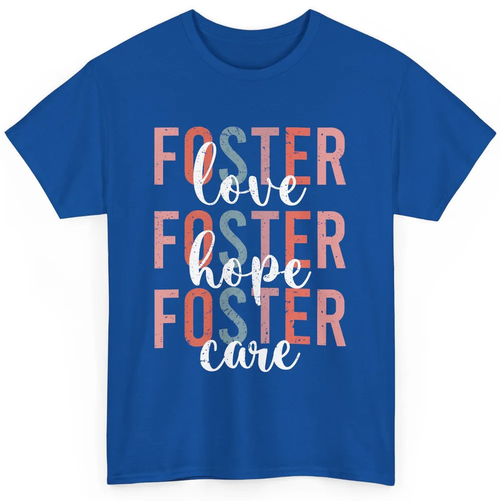 Retro Foster Love Foster Hope Foster Care Adoption Children Classic Unisex T-Shirt
