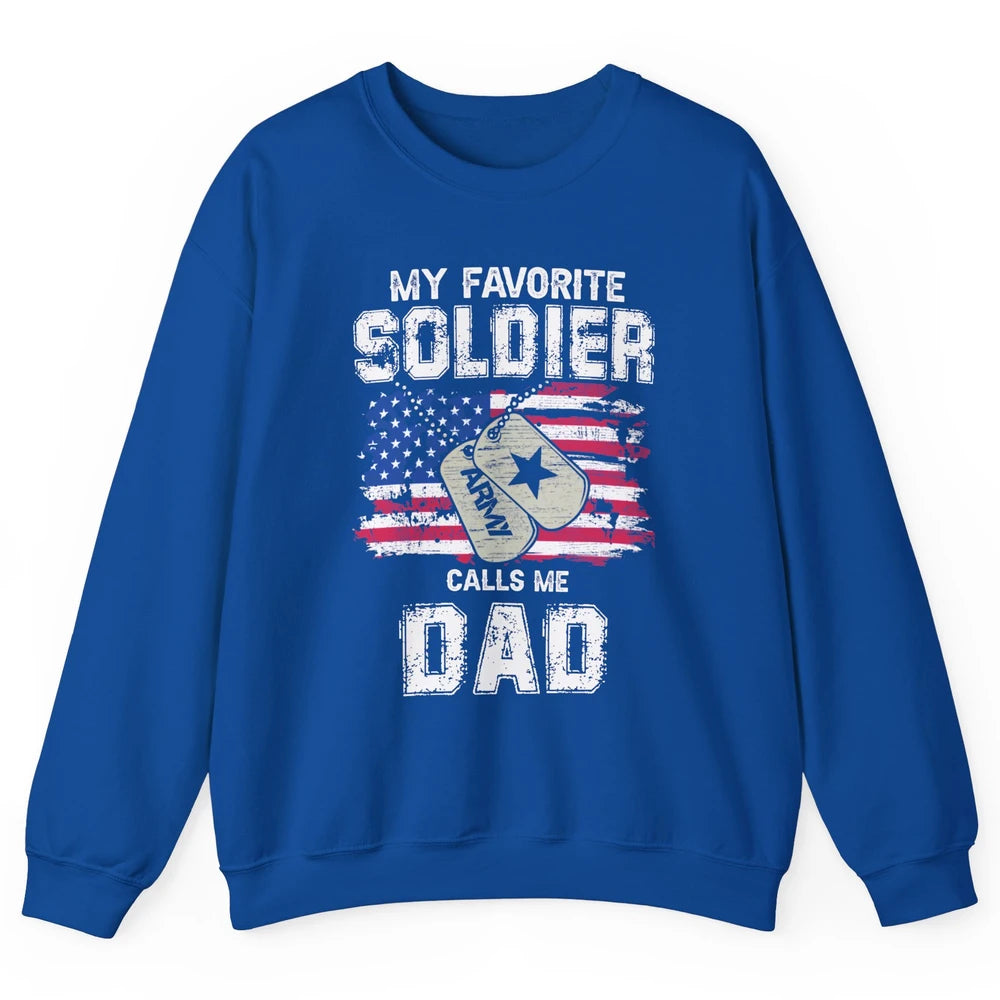 My Favorite Soldier Calls Me Dad US Army Military US Flag Unisex Crewneck Sweatshirt