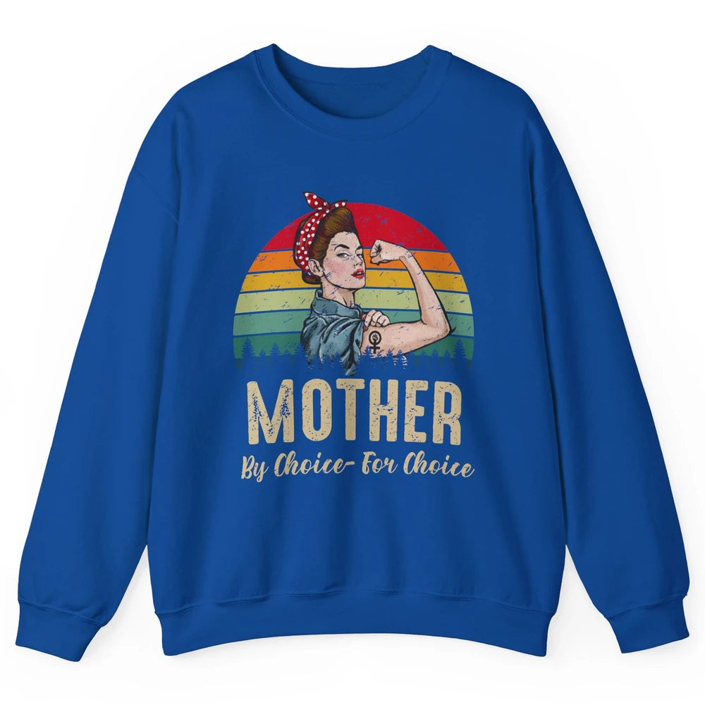 Mother By Choice For Choice Women's Power Feminist Rights Unisex Crewneck Sweatshirt