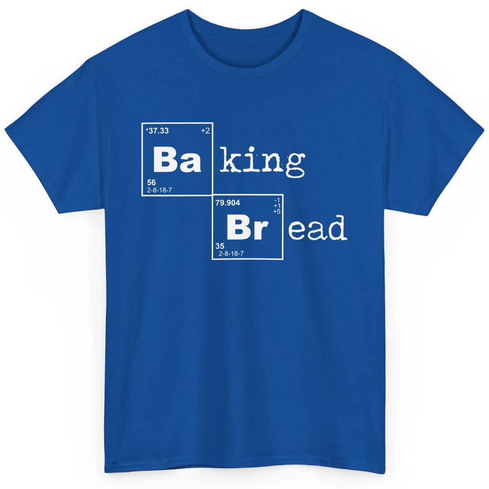 Retro Baking Bread Funny Baking Lovers Gift Bread Bakers Classic Unisex T-Shirt