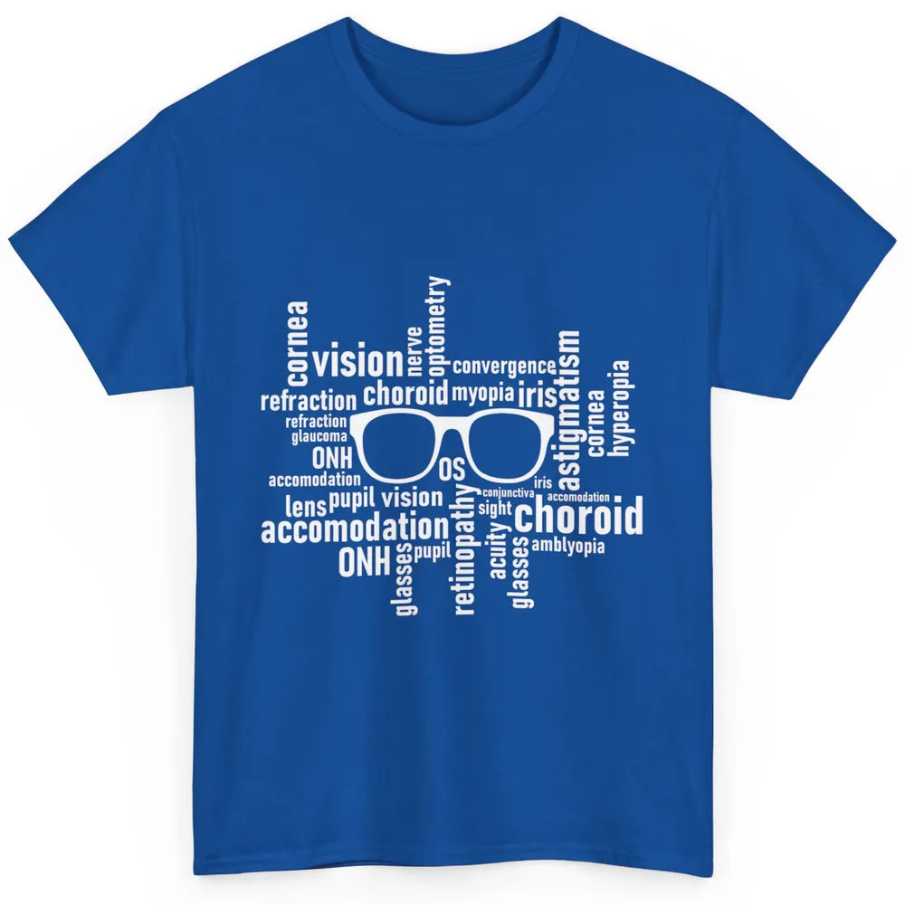 Optometry Eyeglasses Optometrist Optician Life Ophthalmology Classic Unisex T-Shirt