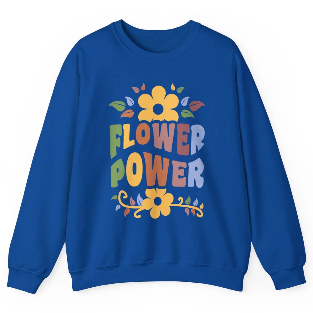 Retro 60s Groovy Flower Power 1960s Hippie Floral Positive Unisex Crewneck Sweatshirt