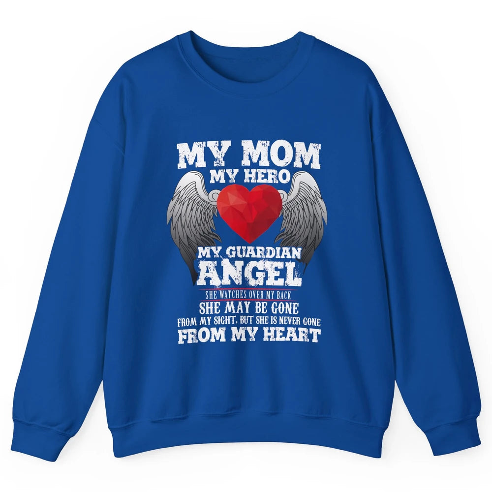 My Mom My Hero My Guardian Angel Mothers Day Mother I Heaven Unisex Crewneck Sweatshirt