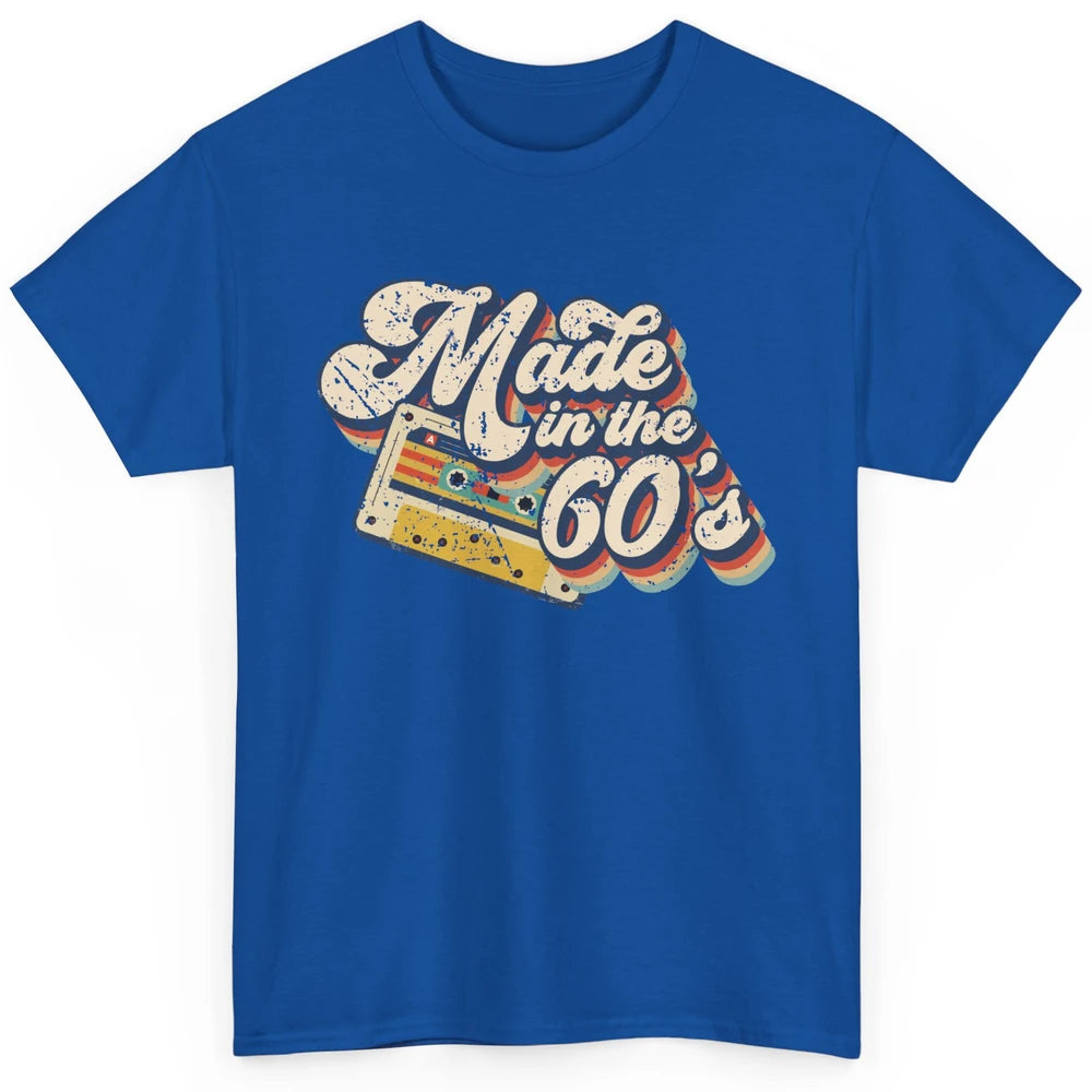 Retro Cassette Made In The 60's 1960s Born Birthday Day Gift Classic Unisex T-Shirt
