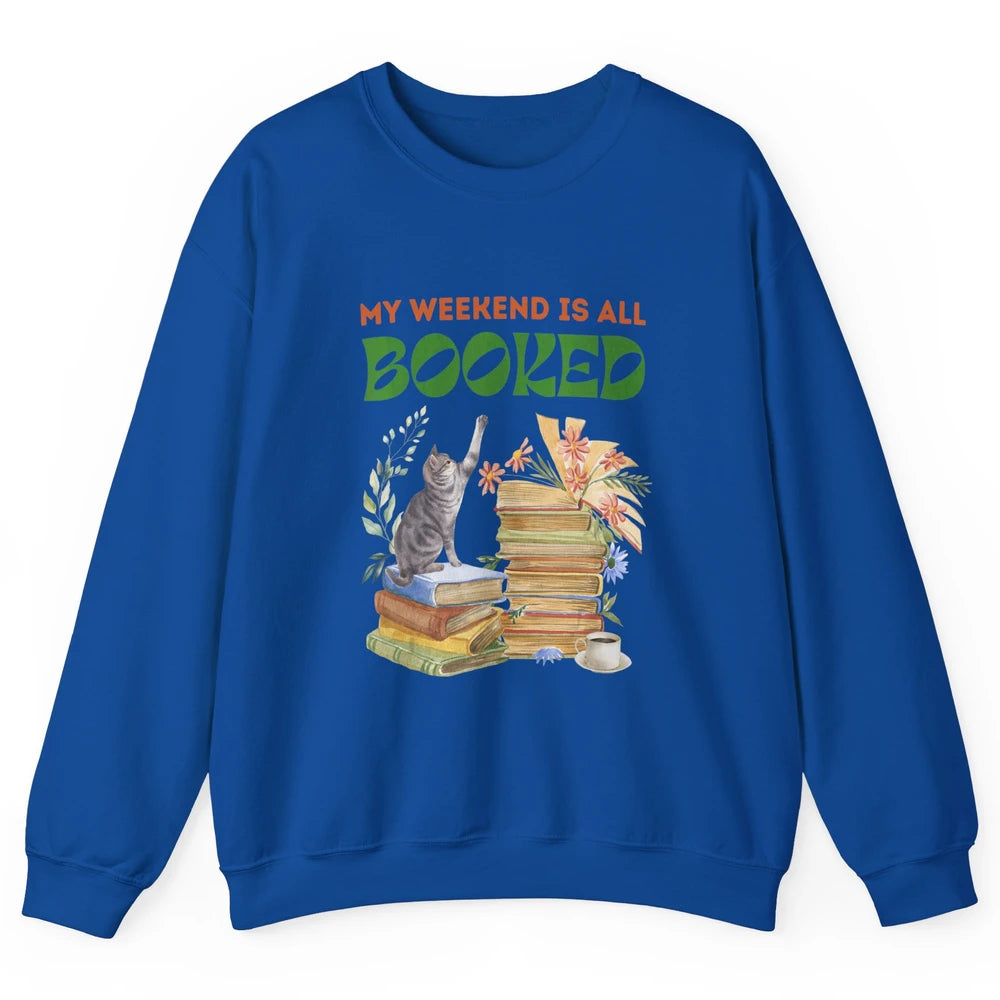 My Weekend Is All Booked Cat Coffee Read Book Retro Bookish Unisex Crewneck Sweatshirt