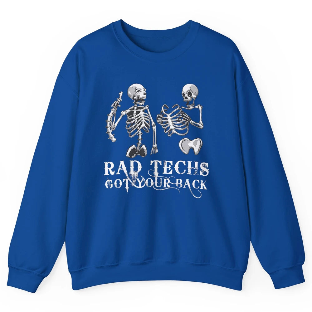 Rad Techs Got Your Back Skeleton Xray Radiology Technician Unisex Crewneck Sweatshirt