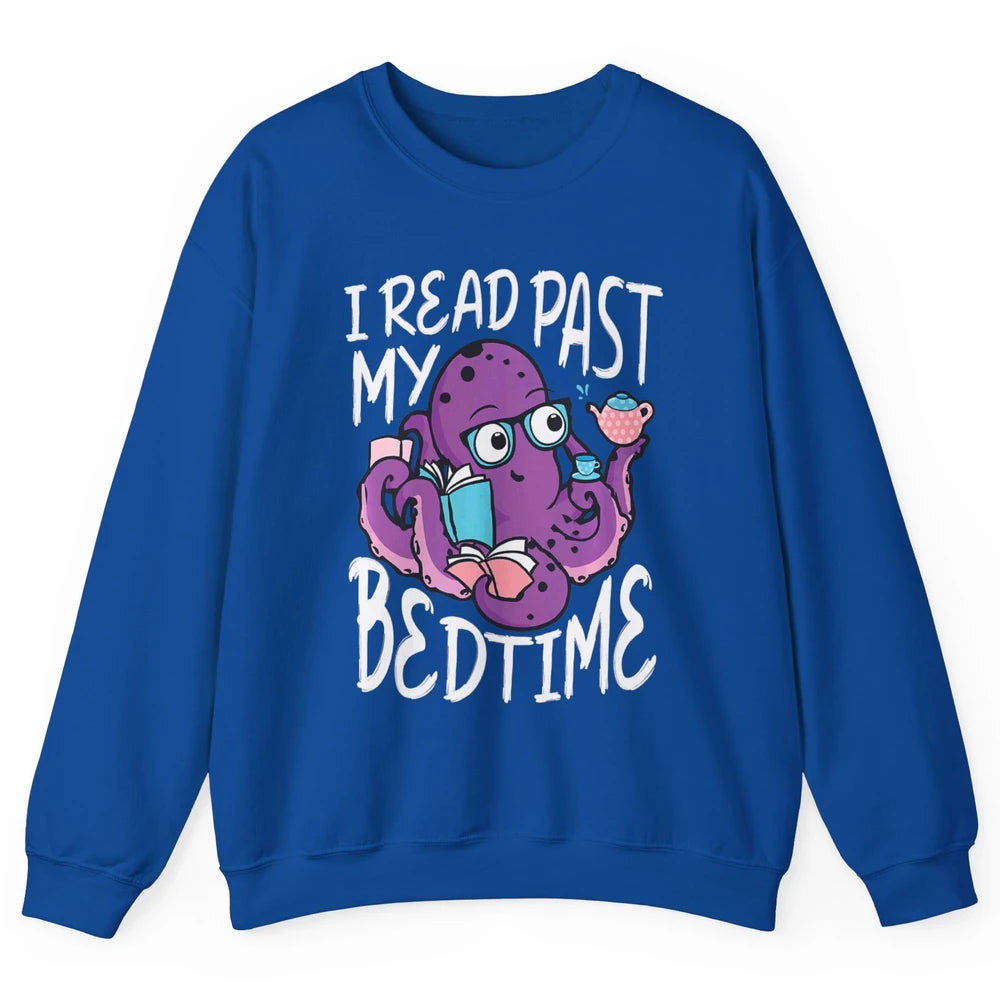 Octopus Books Read Past My Bedtime Kraken Sea Animal Marine Unisex Crewneck Sweatshirt