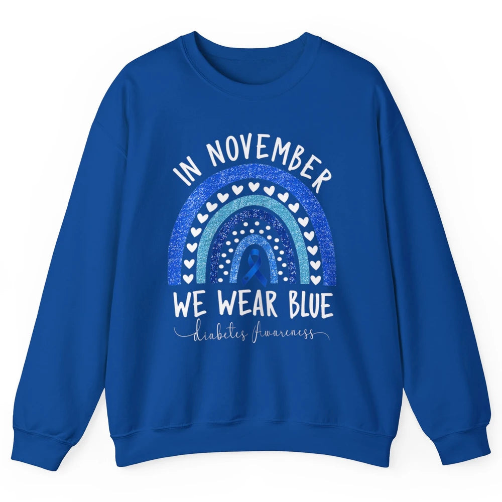 November Wear Blue Diabetes Awareness Rainbow Diabetic T1D Unisex Crewneck Sweatshirt