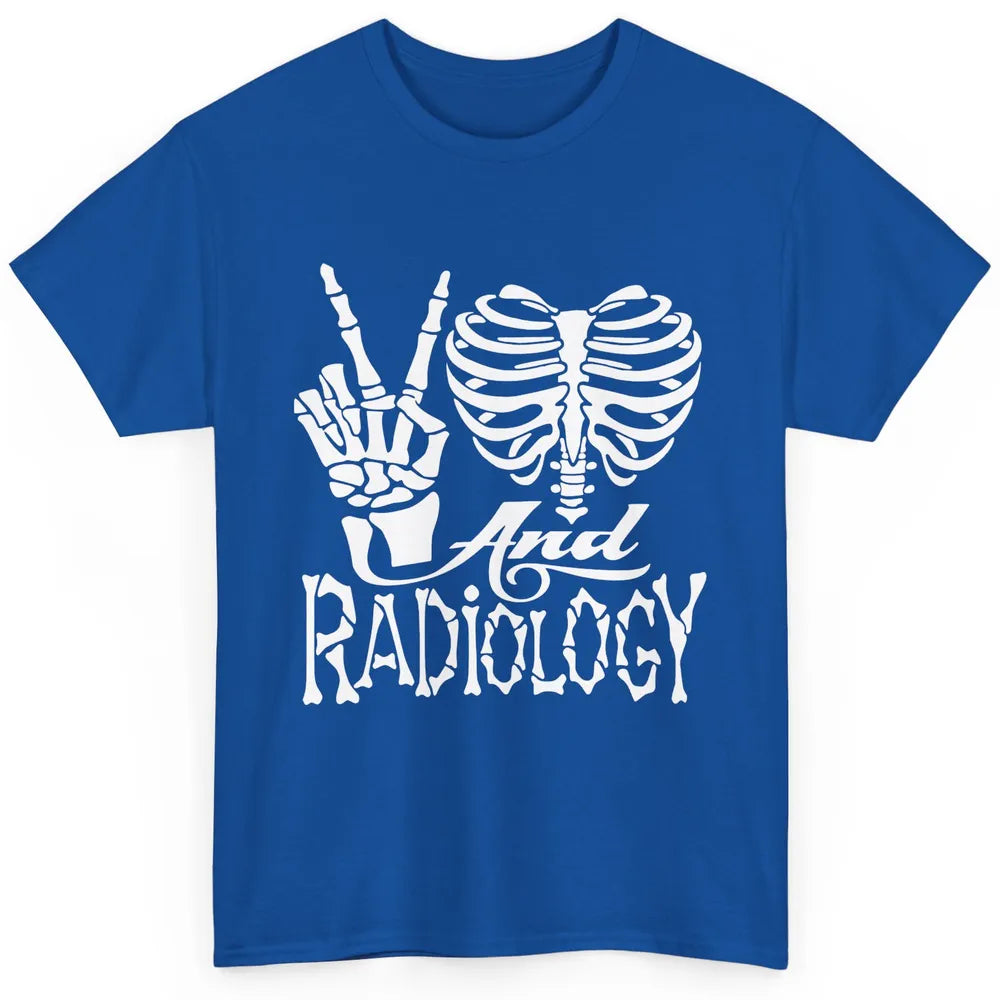 Peace Love X-Ray Radiology Tech Radiologist X-Ray Tech Life Classic Unisex T-Shirt