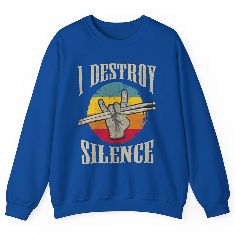 Retro Drummer I Destroy Silence Drumsticks Drumming Lovers Unisex Crewneck Sweatshirt