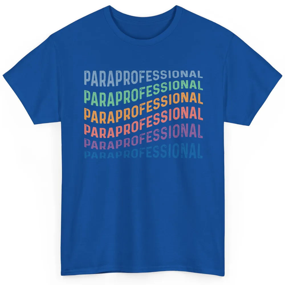 Vintage Para Life Paraprofessional Teacher Appreciation Gift Classic Unisex T-Shirt