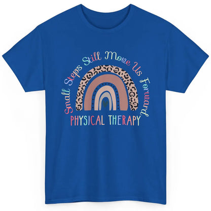 Physical Therapy Small Steps Move Us Forward Leopard Rainbow Classic Unisex T-Shirt