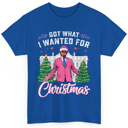Funny Got What I Wanted For Christmas Trump Political Sarcastic Donald Trump Xmas Classic Unisex T-Shirt