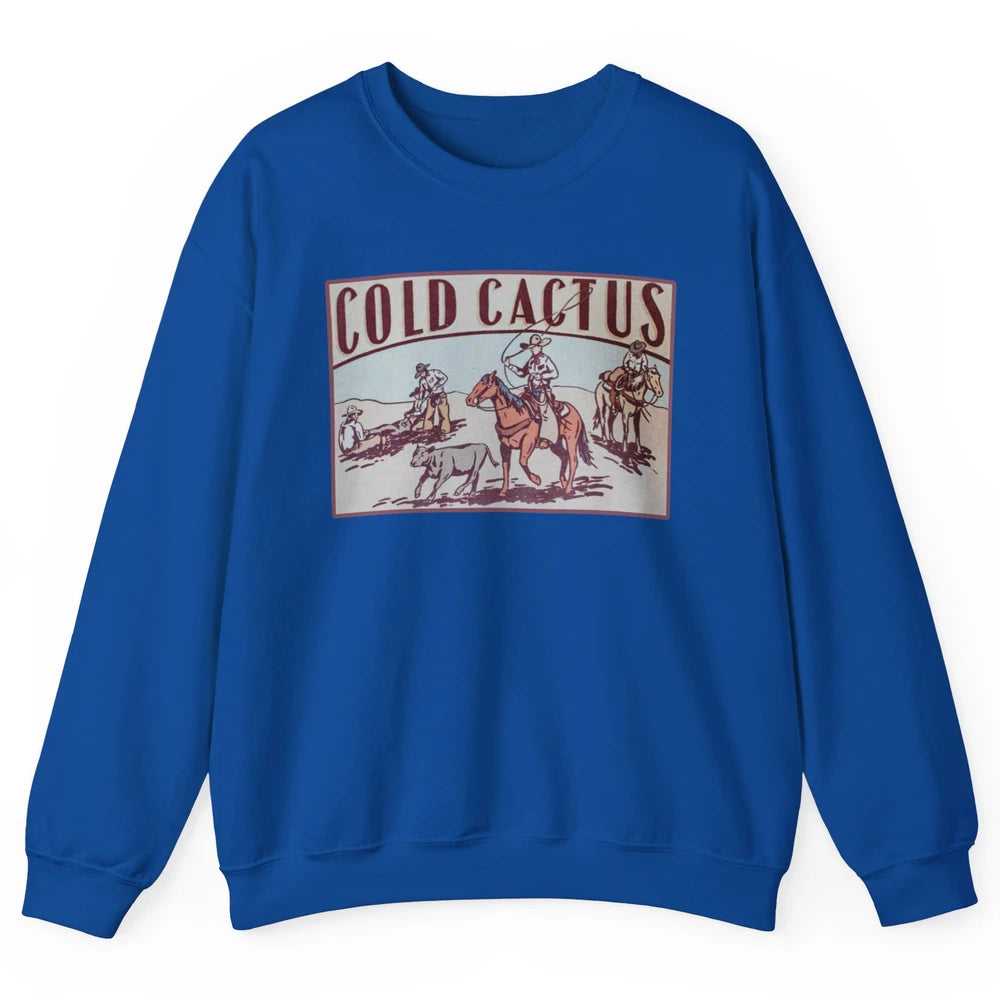 Retro Cowboy Horseback Rider Cold Cactus Western Country Unisex Crewneck Sweatshirt