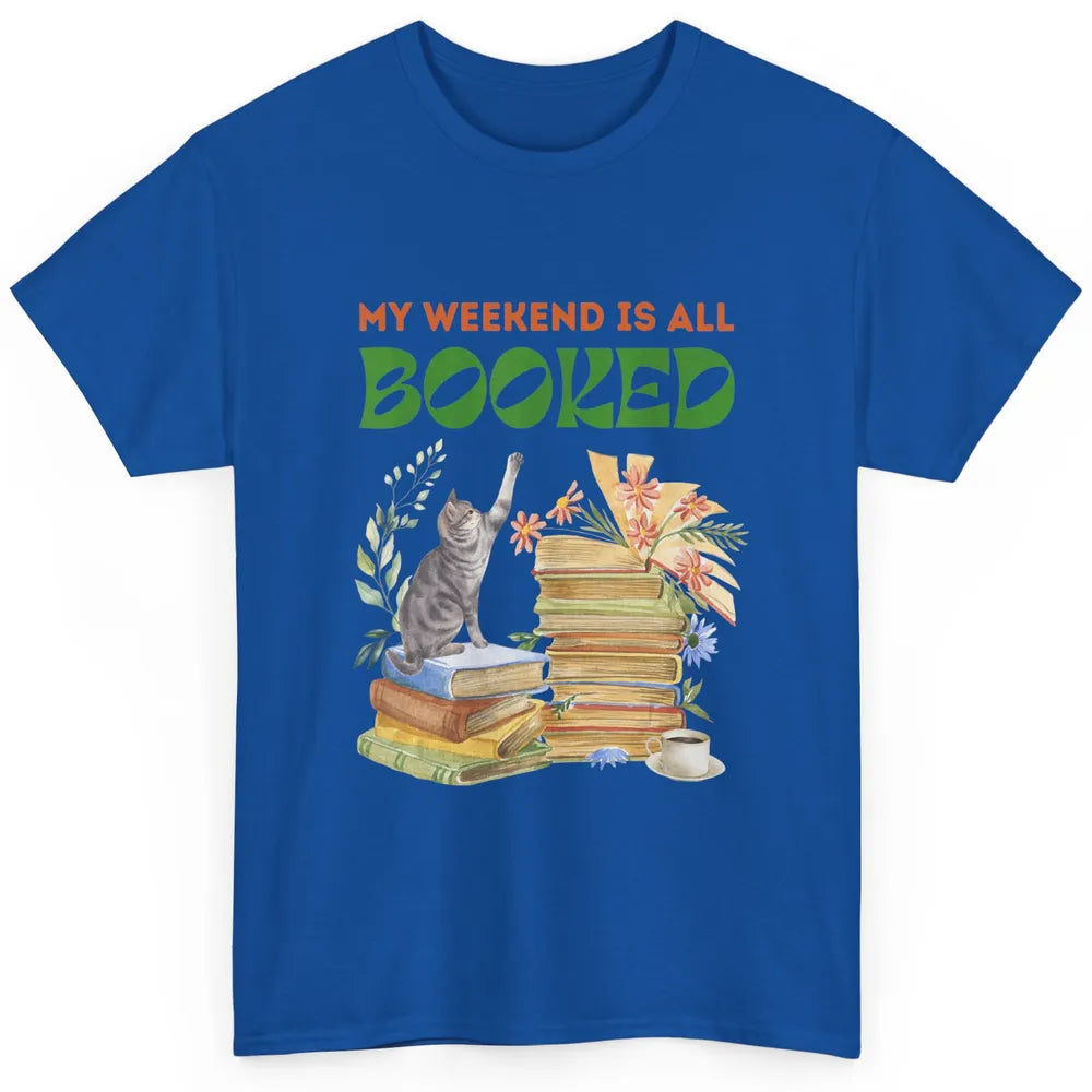 My Weekend Is All Booked Cat Coffee Read Book Retro Bookish Classic Unisex T-Shirt