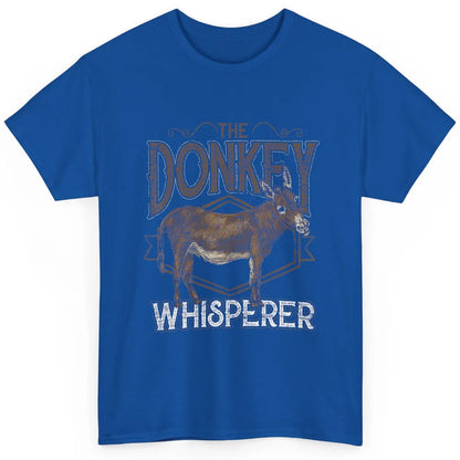 Retro Donkey Whisperer Farming Life Farm Animal Funny Donkey Classic Unisex T-Shirt