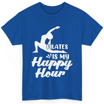 Retro Pilates Is my Happy Hour Great Woman Workout Fitness Classic Unisex T-Shirt