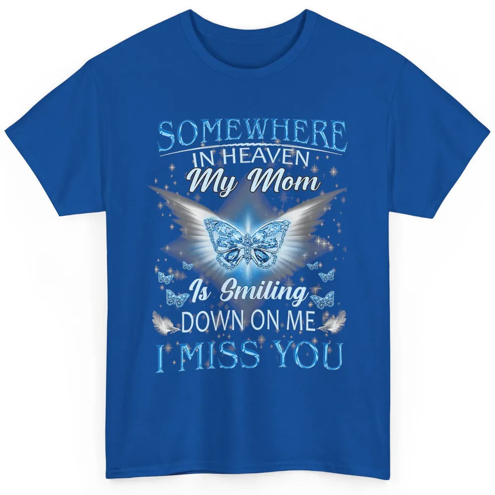 My Mom In Heaven Angel Wings Mother Memories Forever Love Classic Unisex T-Shirt