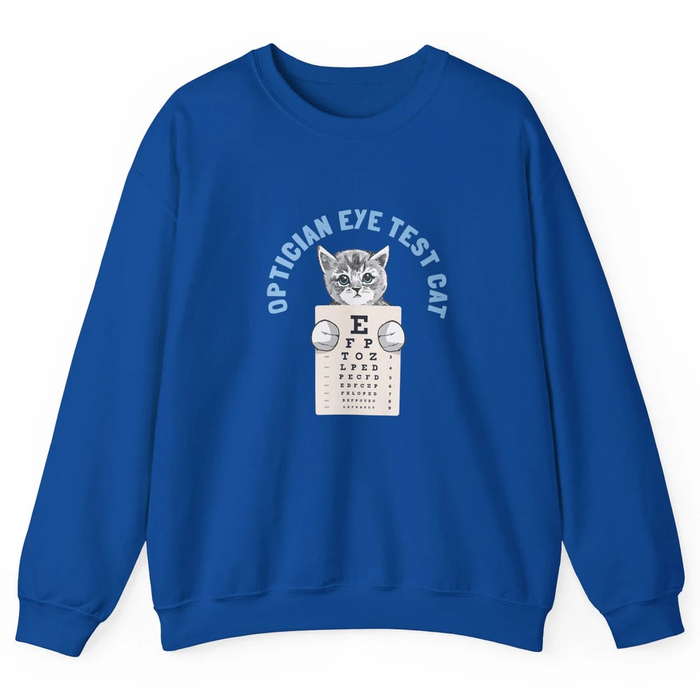 Optician Eye Test Cat Optometrist Ophthalmology Kitten Tools Unisex Crewneck Sweatshirt