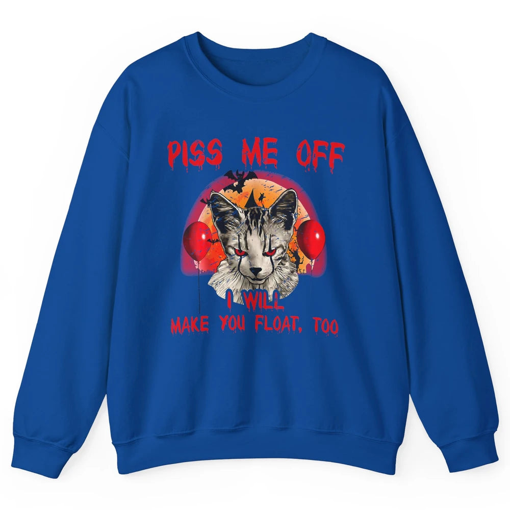 Retro Horror Cat Clown Piss Me Off Float Halloween Costume Unisex Crewneck Sweatshirt