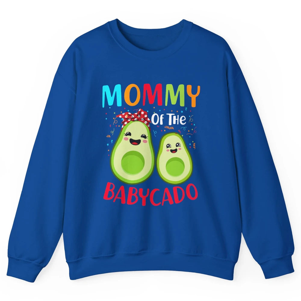 Mommy Of The Babycado Avocado Lovers Funny Mothers Day Gift Unisex Crewneck Sweatshirt