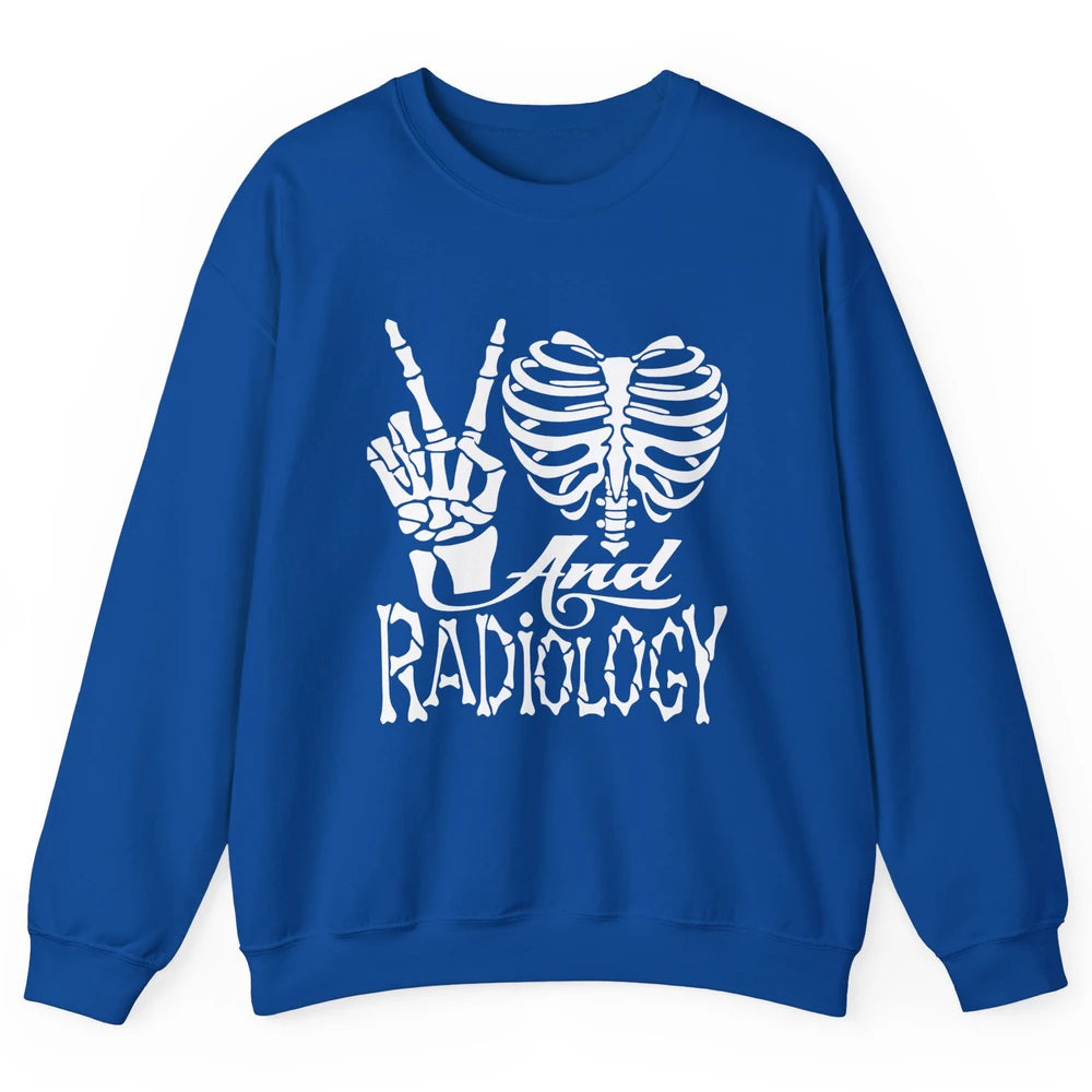 Peace Love X-Ray Radiology Tech Radiologist X-Ray Tech Life Unisex Crewneck Sweatshirt