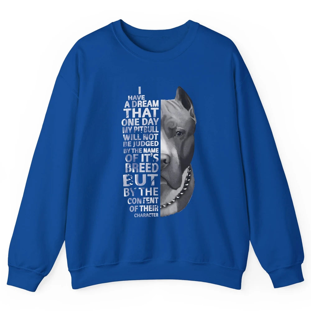 Pitbull Not Judged By The Name Of Its Breed Pittie Mom Dad Unisex Crewneck Sweatshirt