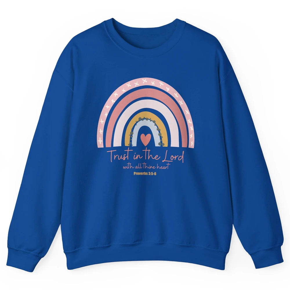 Rainbow Trust In The Lord With All Heart Christian Religious Unisex Crewneck Sweatshirt