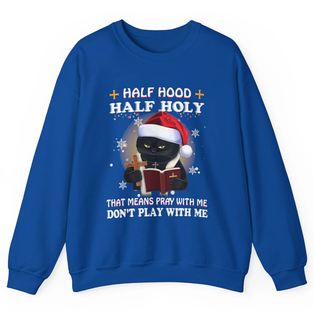 Black Cat Santa Half Hood Half Holly Christmas Bible Verse Unisex Crewneck Sweatshirt