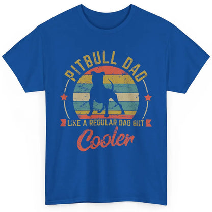 Retro Pitbull Dad Like Regular But Cooler Dog Papa Life Pet Classic Unisex T-Shirt