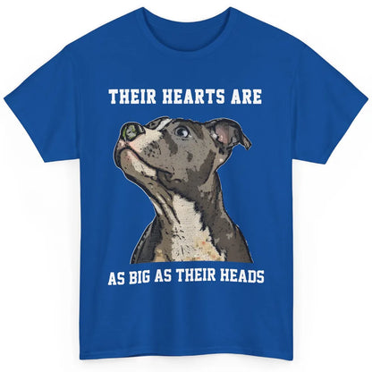 Pitbull Hearts Are As Big As Their Heads Pittie Mom Dad Classic Unisex T-Shirt