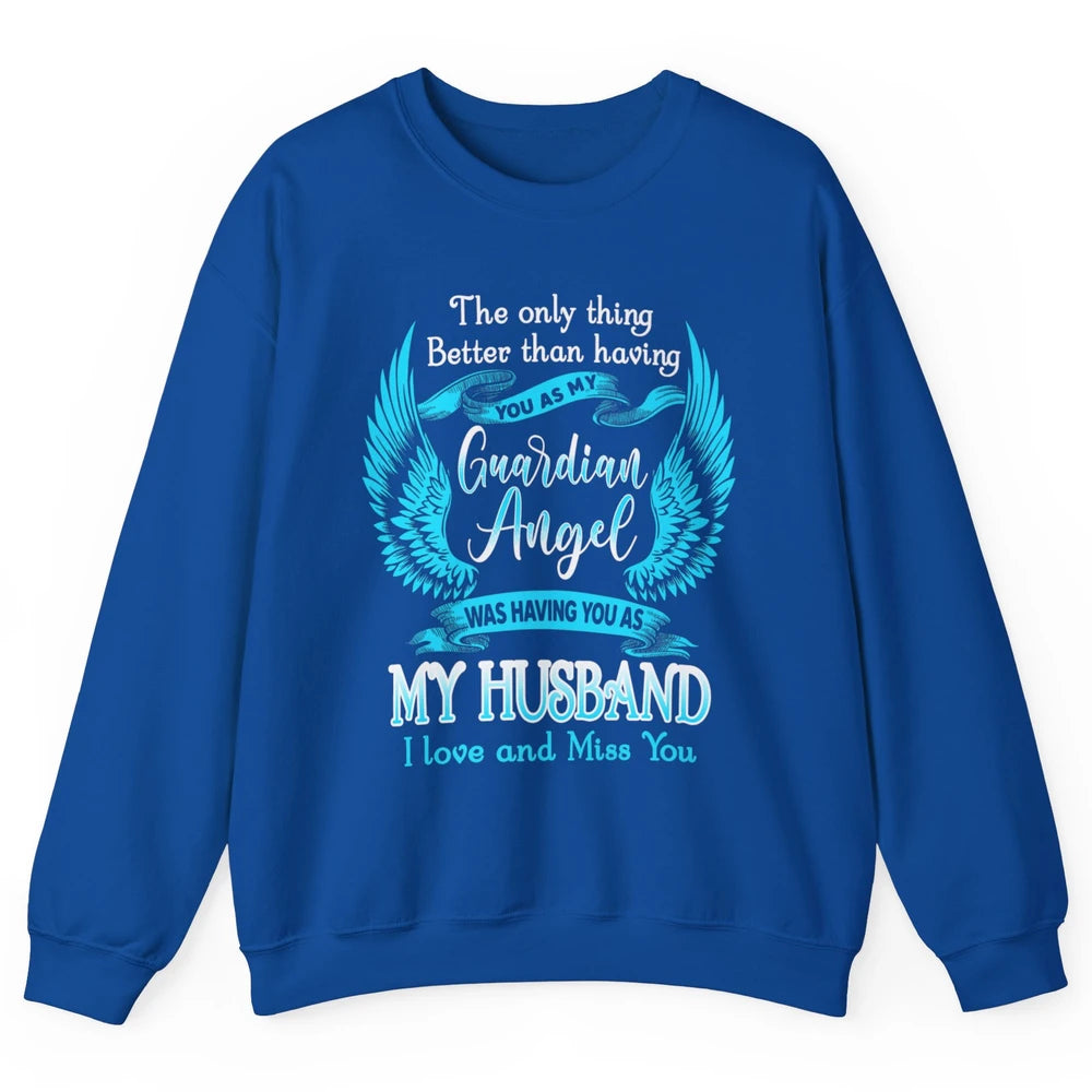 My Husband Is Guardian Angel Heaven Wings Love and Miss You Unisex Crewneck Sweatshirt