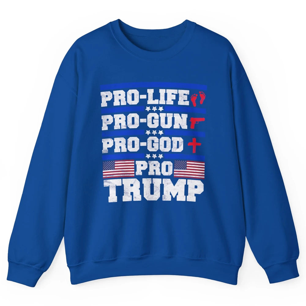 Pro Life Pro Gun Pro God Pro Trump Liberal Donald Trump Vote Unisex Crewneck Sweatshirt