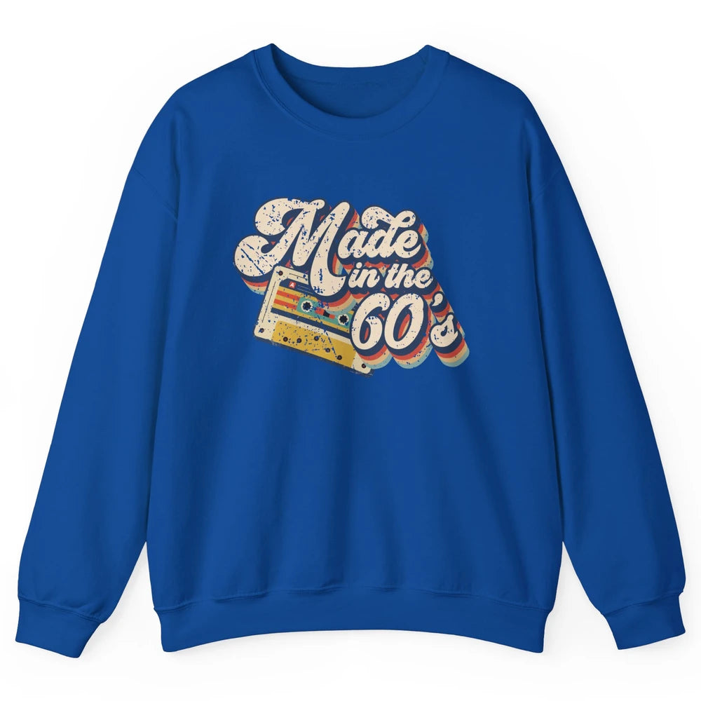 Retro Cassette Made In The 60's 1960s Born Birthday Day Gift Unisex Crewneck Sweatshirt
