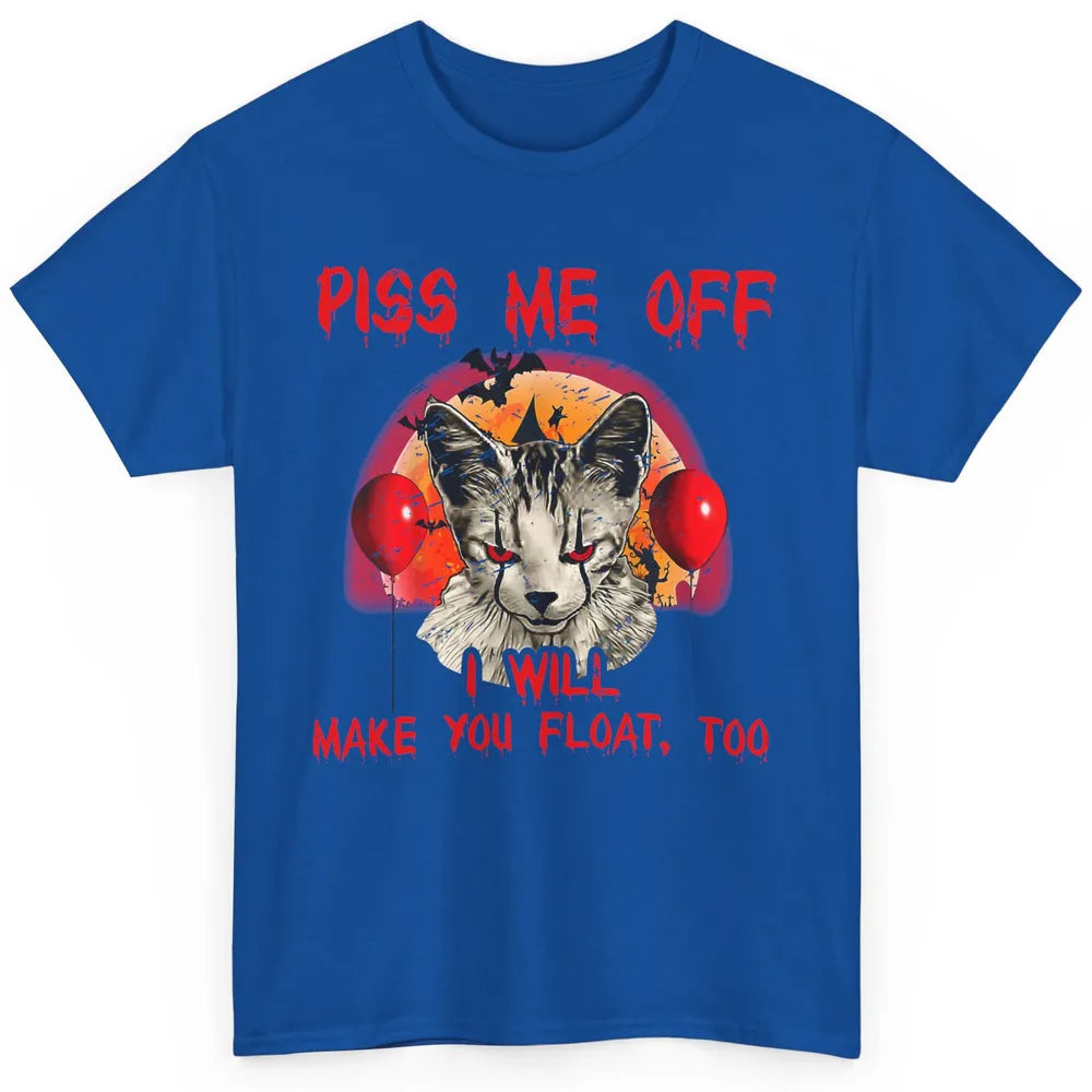 Retro Horror Cat Clown Piss Me Off Float Halloween Costume Classic Unisex T-Shirt