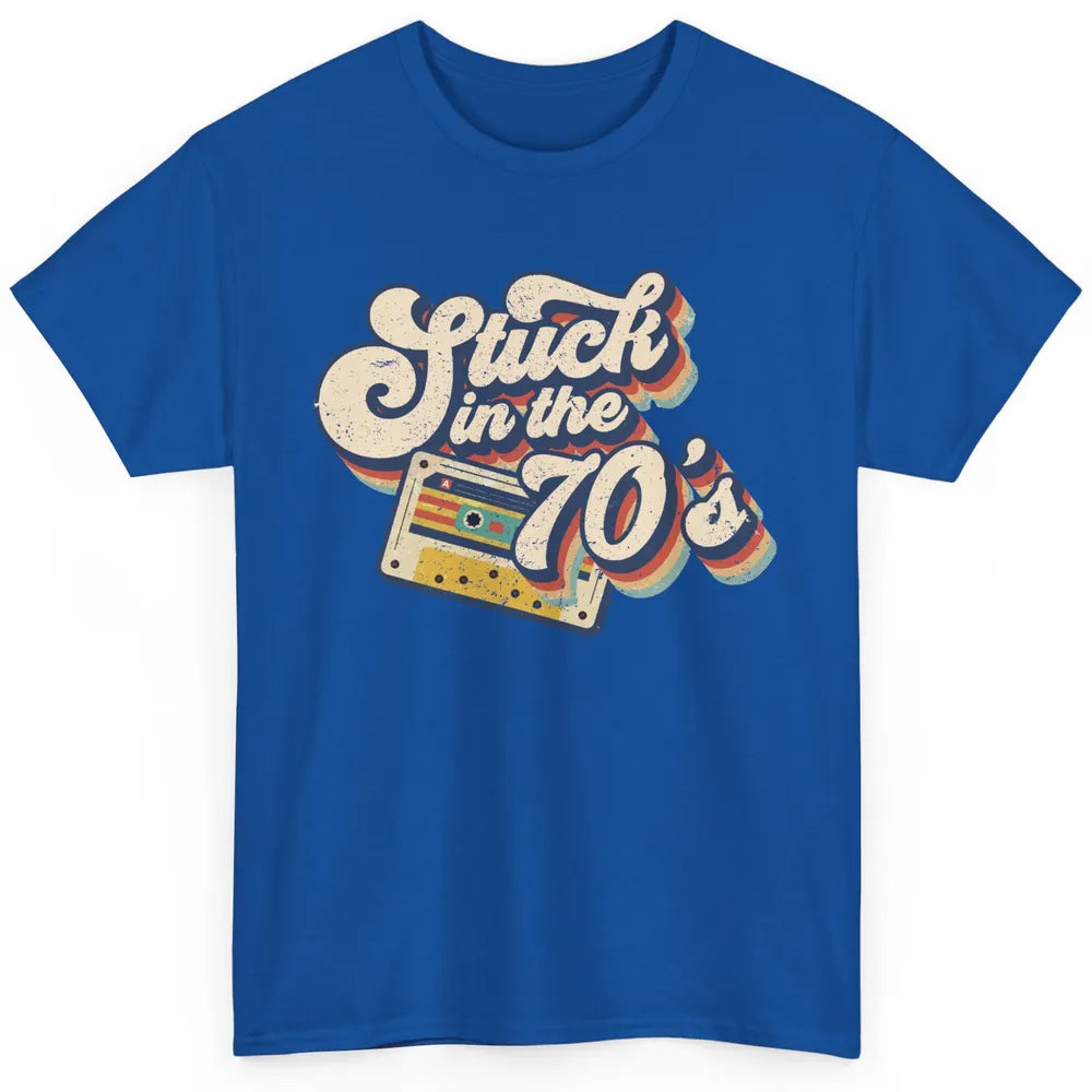 Retro Made In The 70s Stuck In The 70's 1970s Birthday Day Classic Unisex T-Shirt