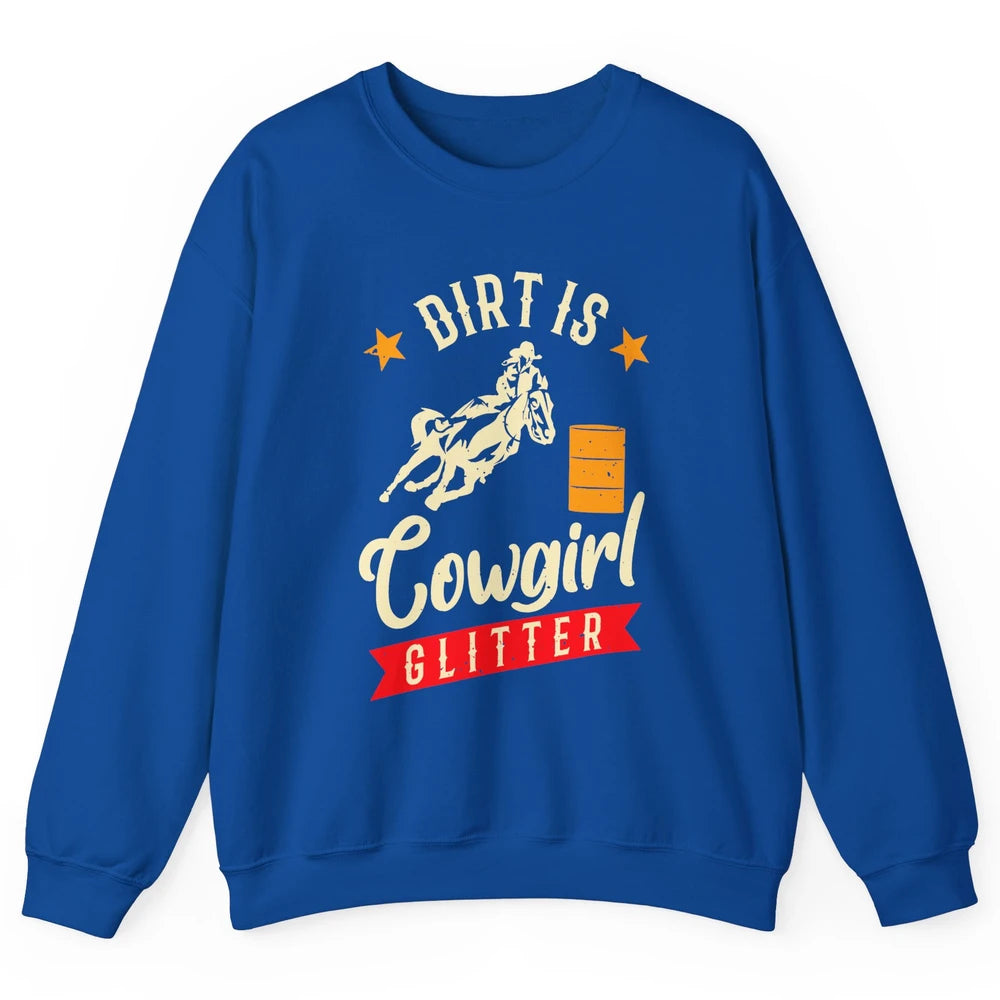 Retro Dirt Is Cowgirl's Glittering Western Country Cowboy Unisex Crewneck Sweatshirt