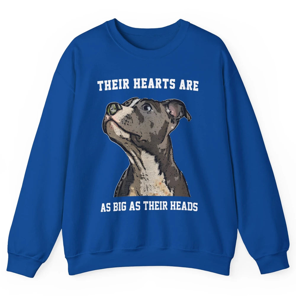 Pitbull Hearts Are As Big As Their Heads Pittie Mom Dad Unisex Crewneck Sweatshirt