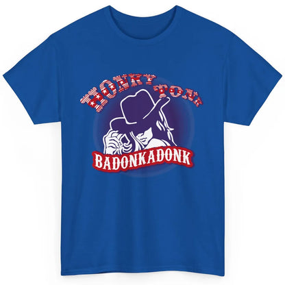 Retro Cowgirl Honky Tonk Badonkadonk Western Country Classic Unisex T-Shirt