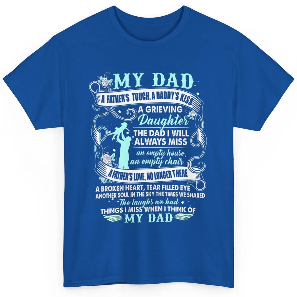 My Dad In Heaven Memories Daughter Son Loss Dad Fathers Day Classic Unisex T-Shirt