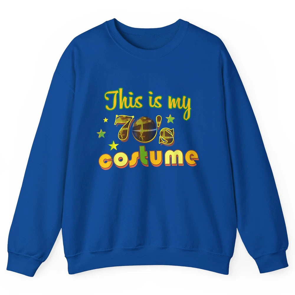 Retro 70s This My 70s Costume Disco Birthday Party Halloween Unisex Crewneck Sweatshirt