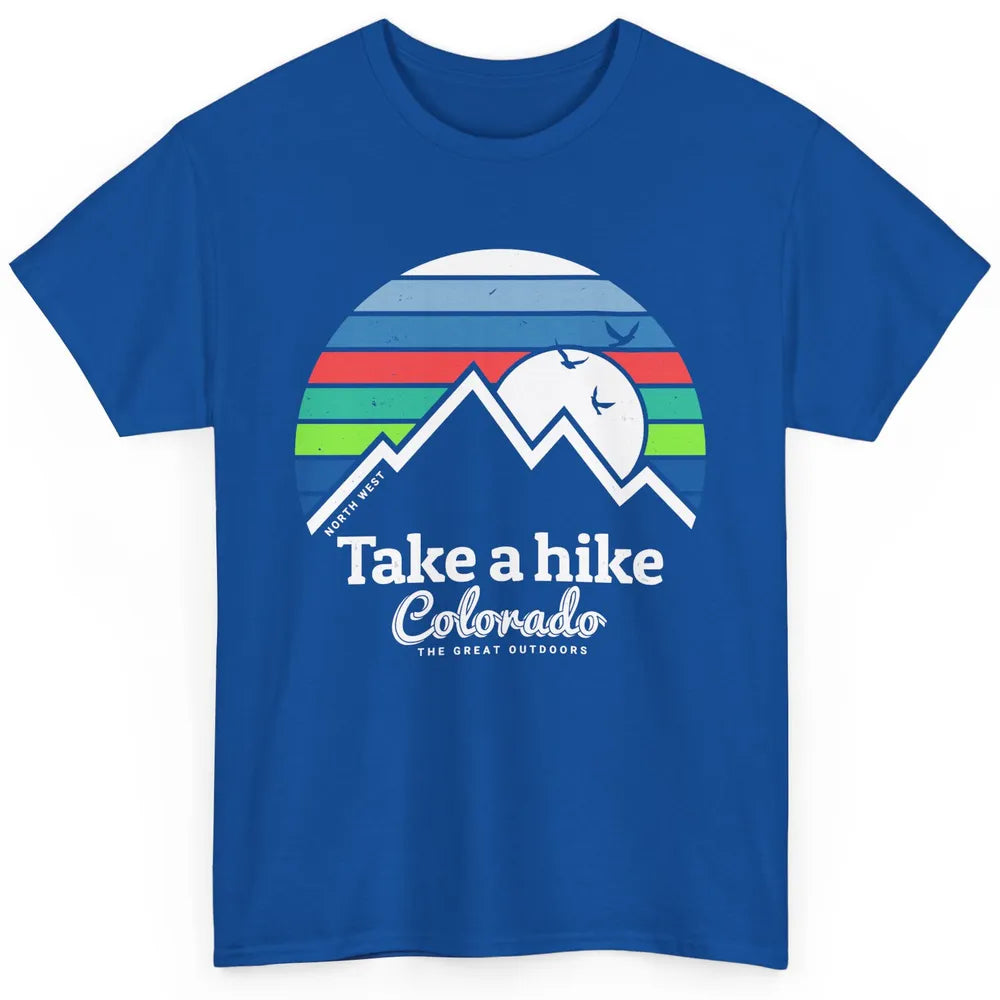 Retro Colorado Mountain Take A Hike The Great Outdoor Hiking Classic Unisex T-Shirt