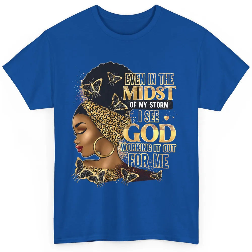 Black Girl Even In The Midst Of Storm I See God Religious Classic Unisex T-Shirt