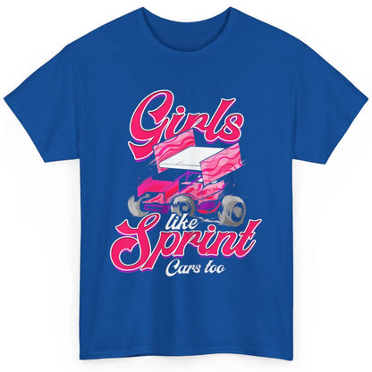 Racing Dirt Track Girls Like Sprint Car Too Race Truck Retro Classic Unisex T-Shirt