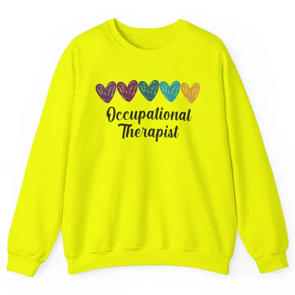 Occupational Therapist Heart Educator OT Appreciation Unisex Crewneck Sweatshirt