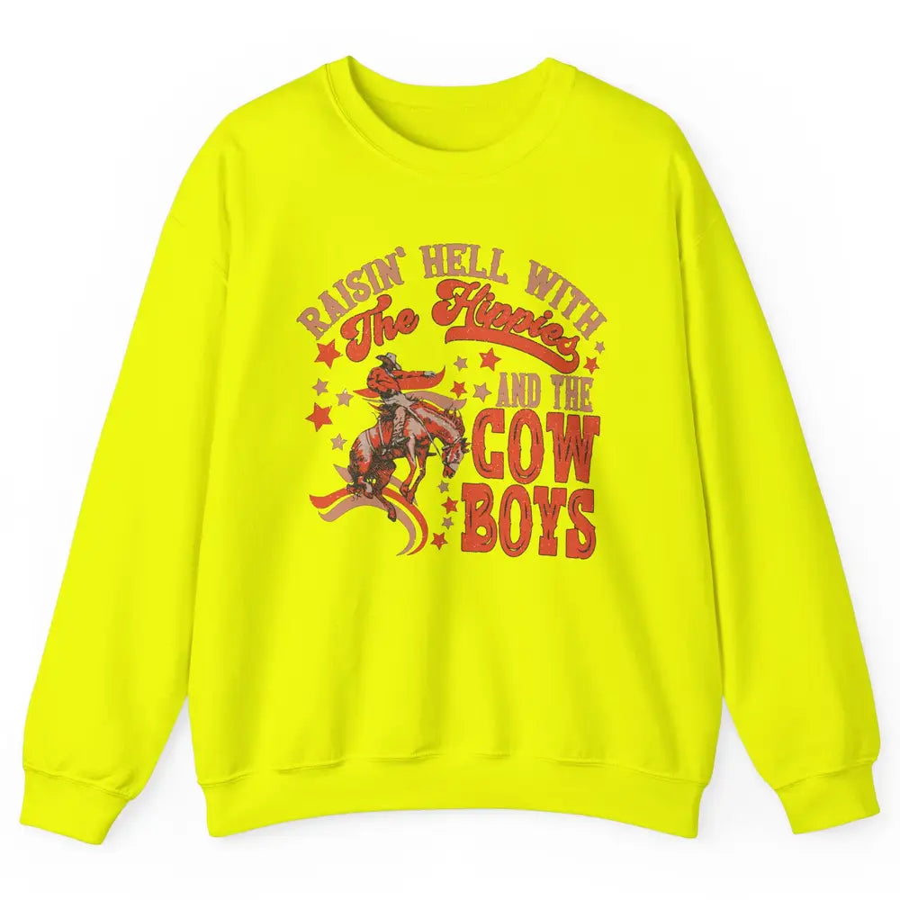 Retro Cowboy Horsing Rasing Hell With Hippie Western Country Unisex Crewneck Sweatshirt