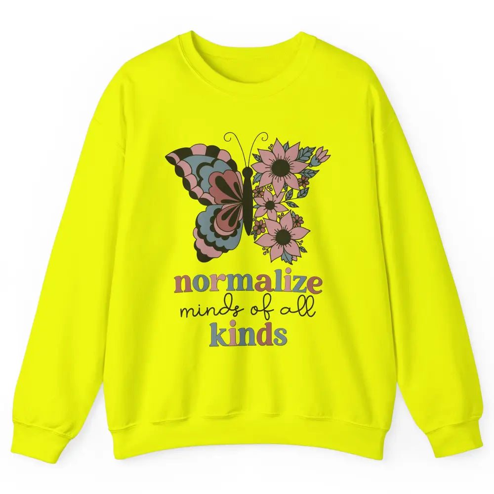 Normalize Minds Of All Kinds Sped Teacher Floral Butterfly Unisex Crewneck Sweatshirt