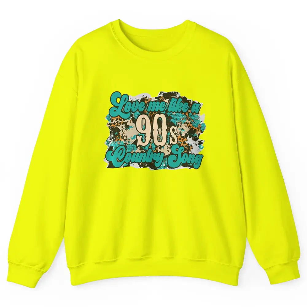 Retro Leopard Love Me Like 90s Song Texas Western Country Unisex Crewneck Sweatshirt
