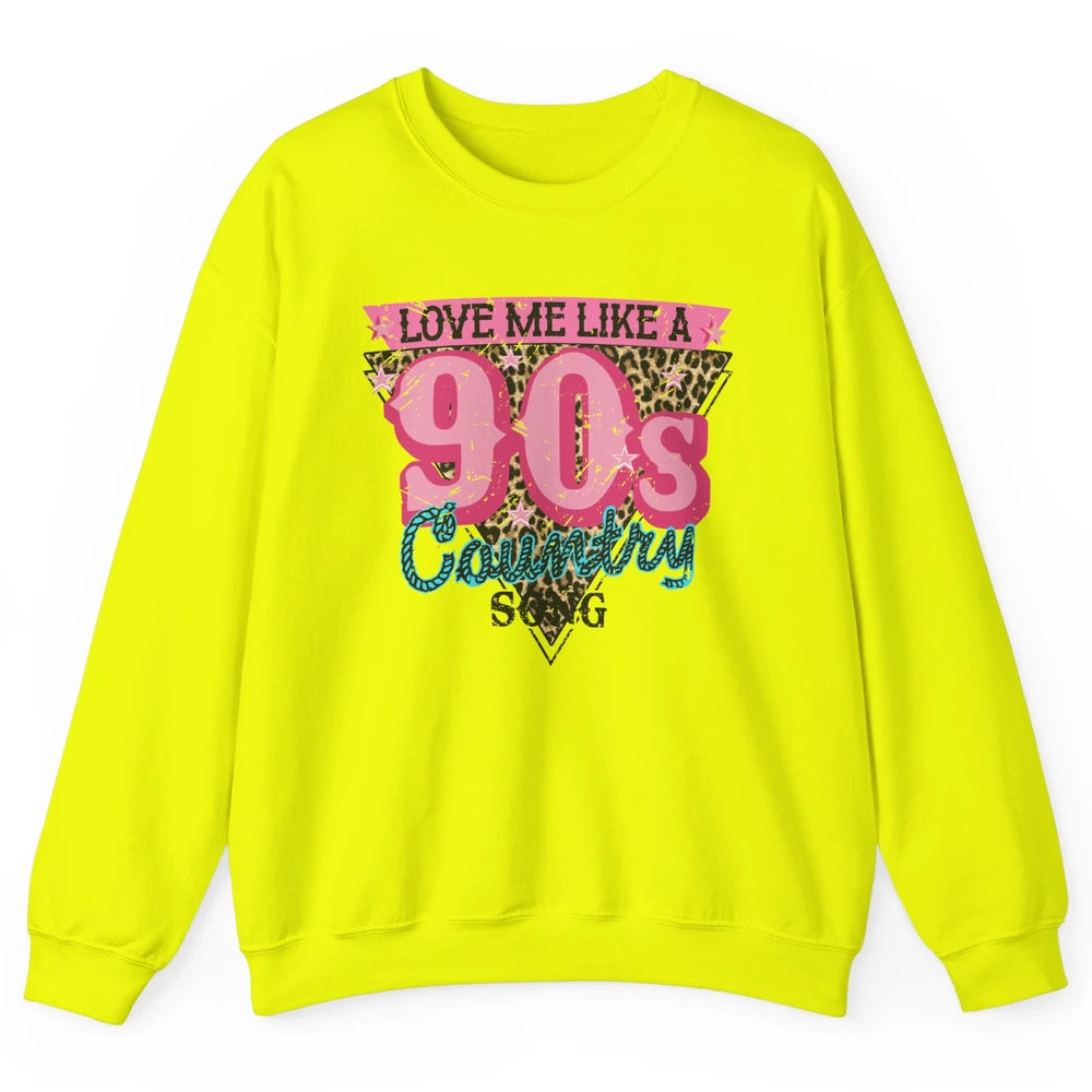 Retro Leopard Love Me Like 90s Country Song Western Cowgirl Unisex Crewneck Sweatshirt