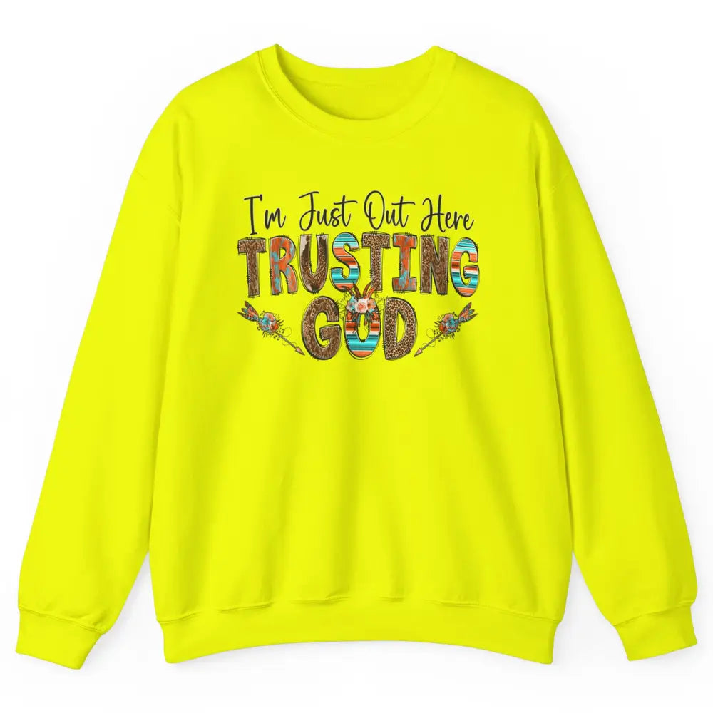 Out Here Trusting God Jesus Religion Christian Floral Bible Unisex Crewneck Sweatshirt